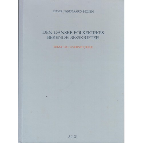 Den Danske Folkekirkes Bekendelsesskrifter*