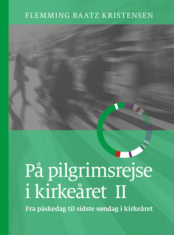 På pilgrimsrejse i kirkeåret II*