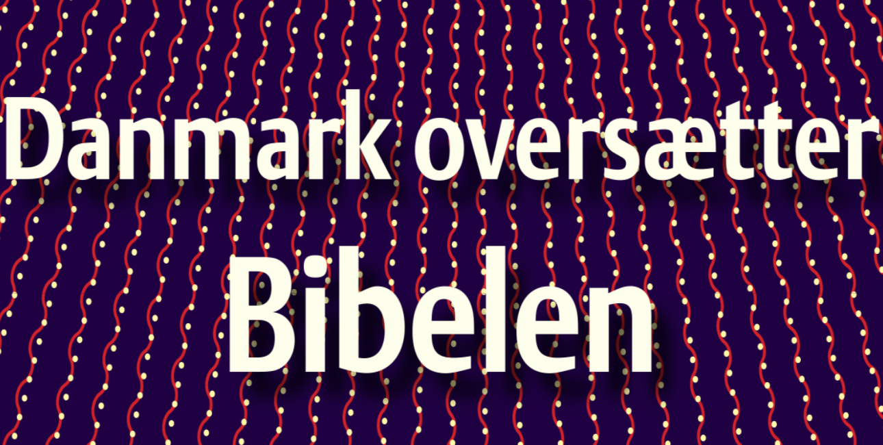 Danmark oversætter Bibelen