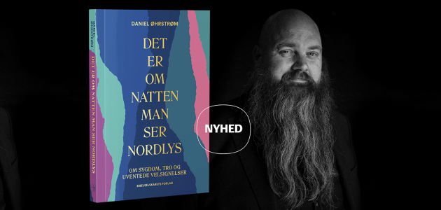 Daniel Øhrstrøm har troet på Gud hele sit liv. Men på Hvidovre Hospitals intensivafdeling fik han en særlig oplevelse af Guds nærvær, da han havde mest brug for det. 