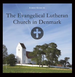 A brief guide to the evangelical lutheran church in Denmark