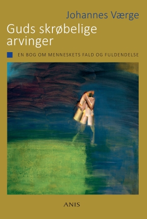 Guds skrøbelige arvinger*